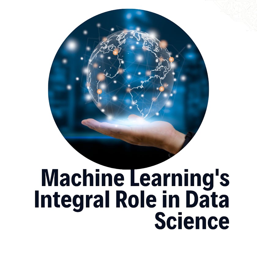 Machine Learning's Integral Role in Data Science