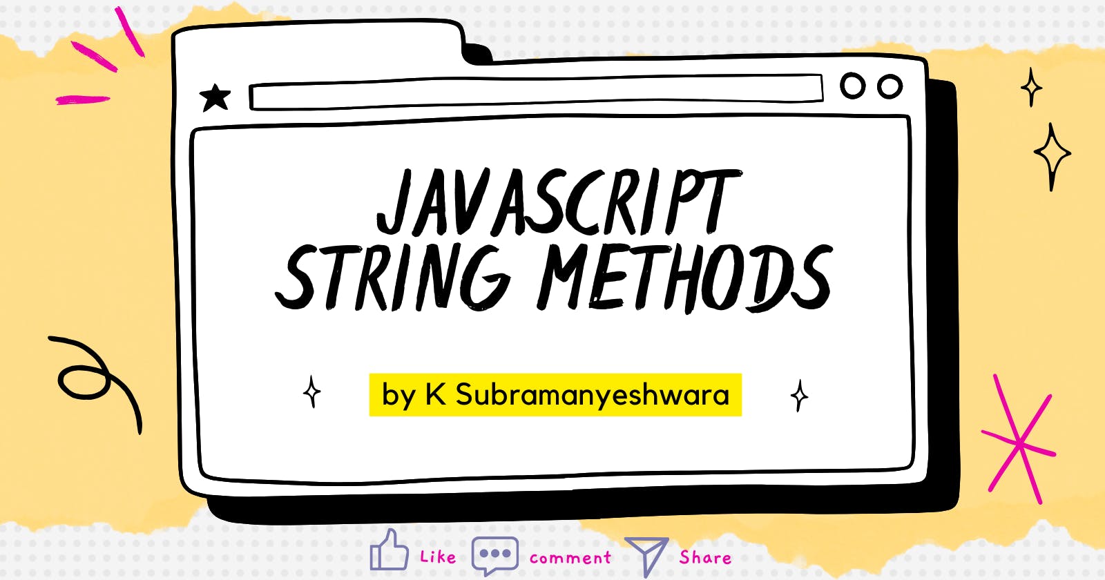 String it on: Mastering JavaScript Strings Methods...!
