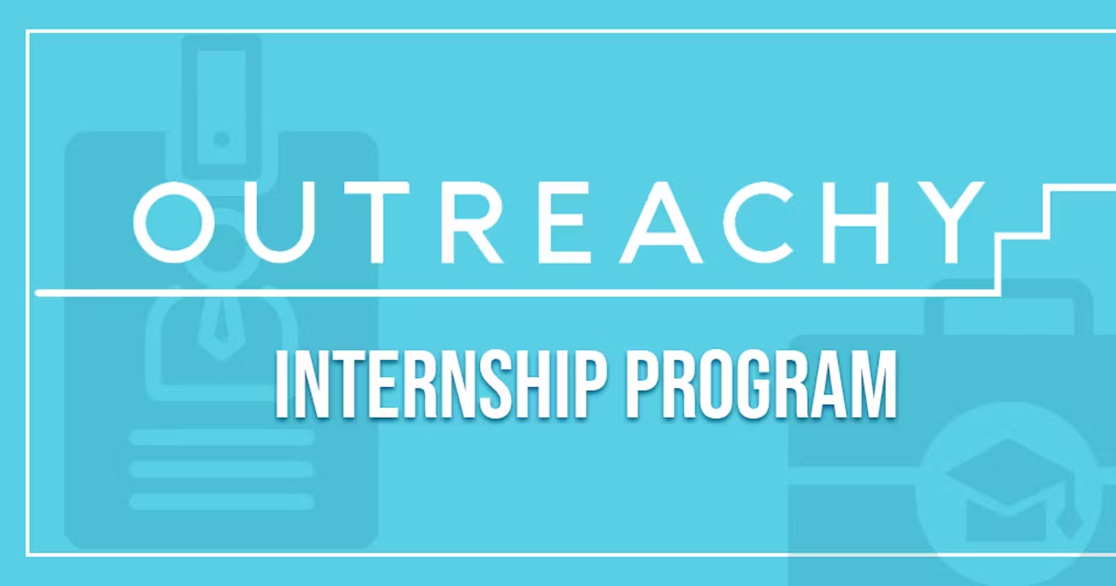 A Comprehensive Guide to Excelling in the Outreachy Internship Program