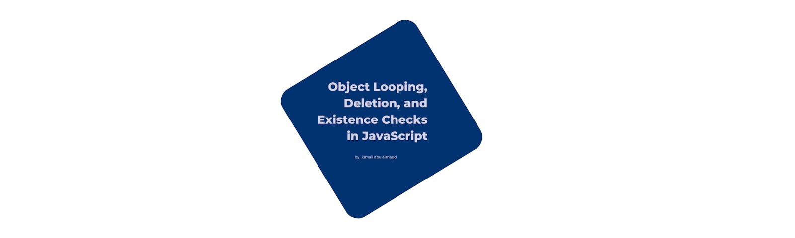Efficient Object Looping, Deletion, and Existence Checks in JavaScript
