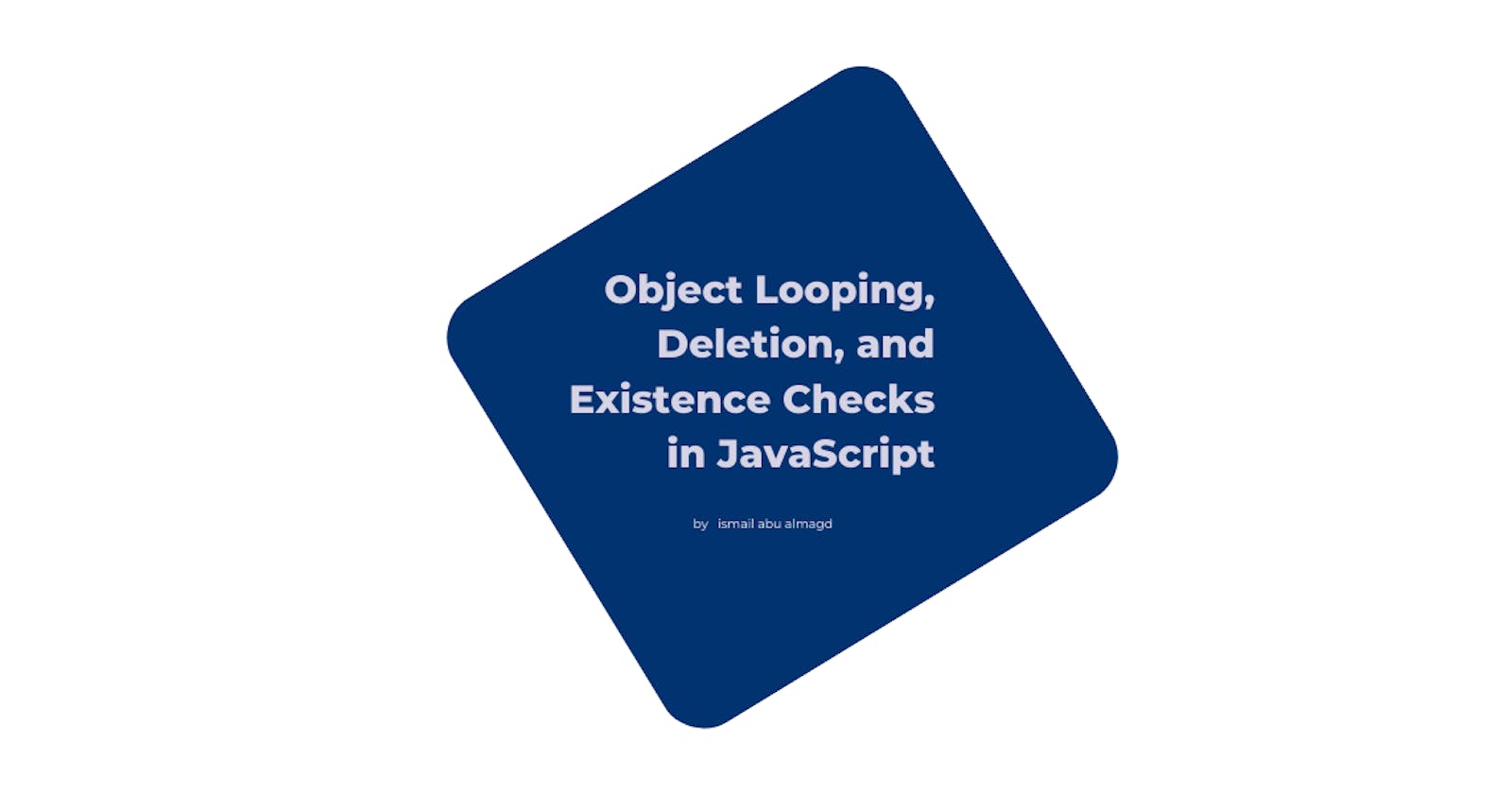 Efficient Object Looping, Deletion, and Existence Checks in JavaScript