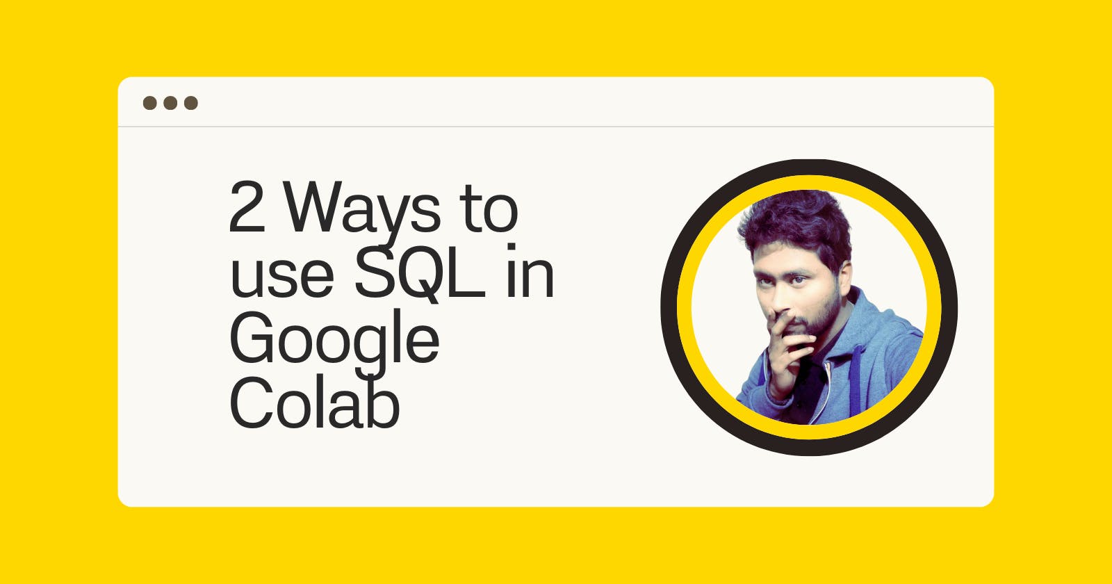 2 Ways to use SQL in Google Colab