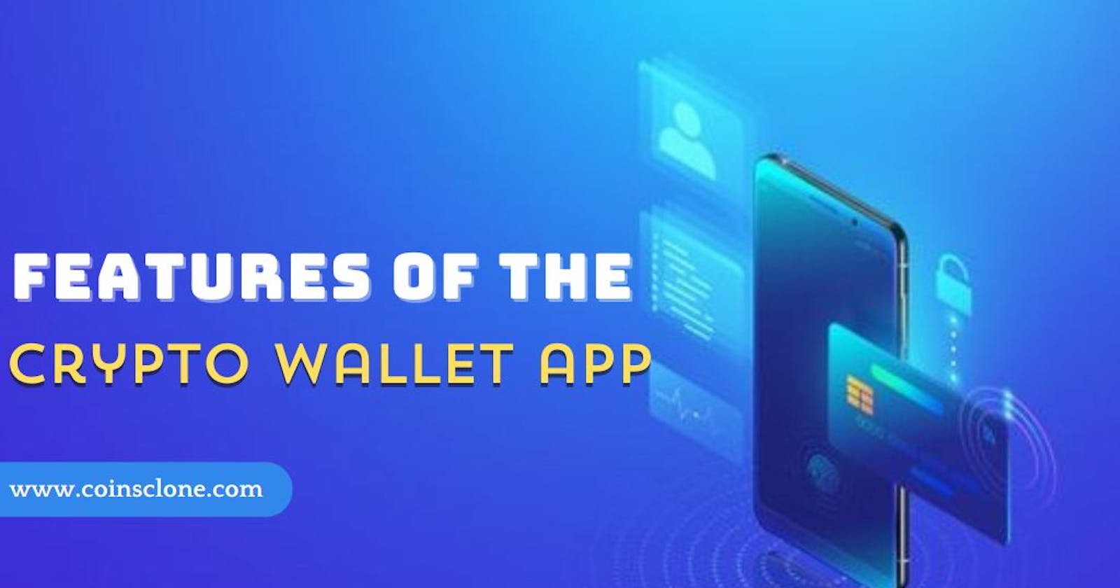 Key Features and Security Measures of Cryptocurrency Wallet Apps