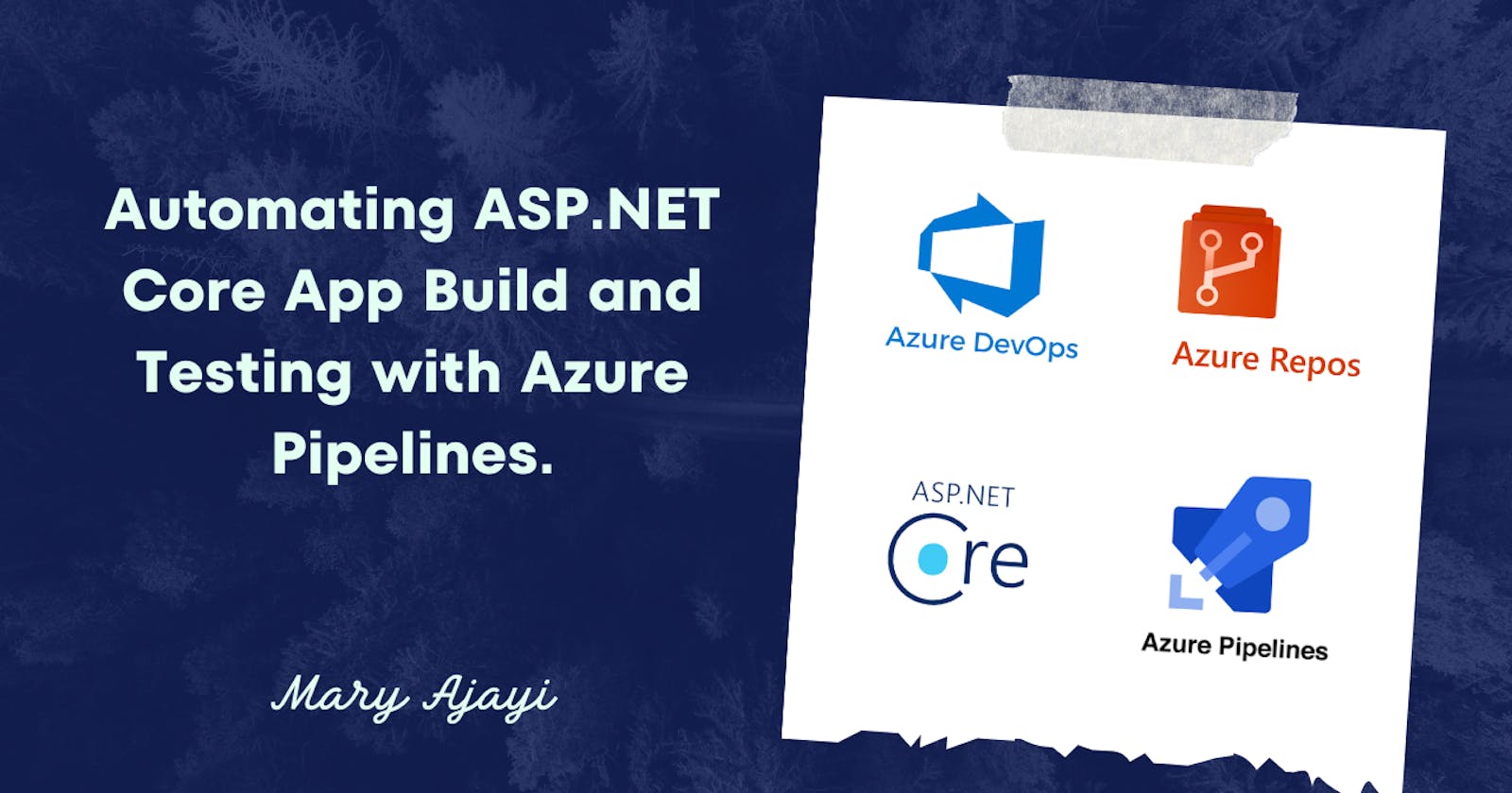 Automating ASP.NET Core App Build and Testing with Azure Pipelines