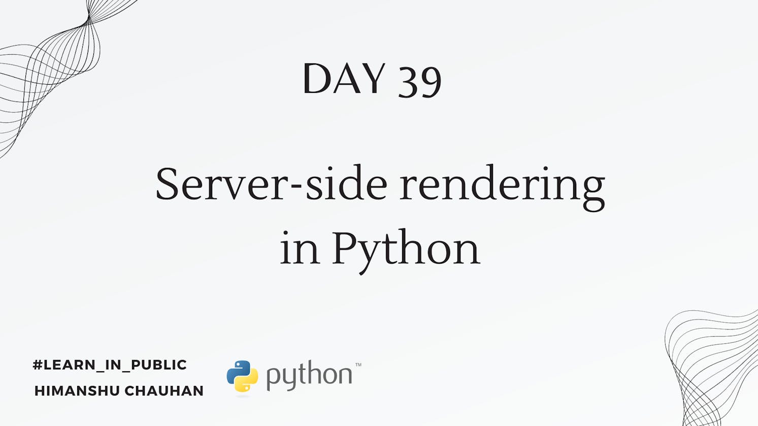 Day 39: Server Side Rendering in Python