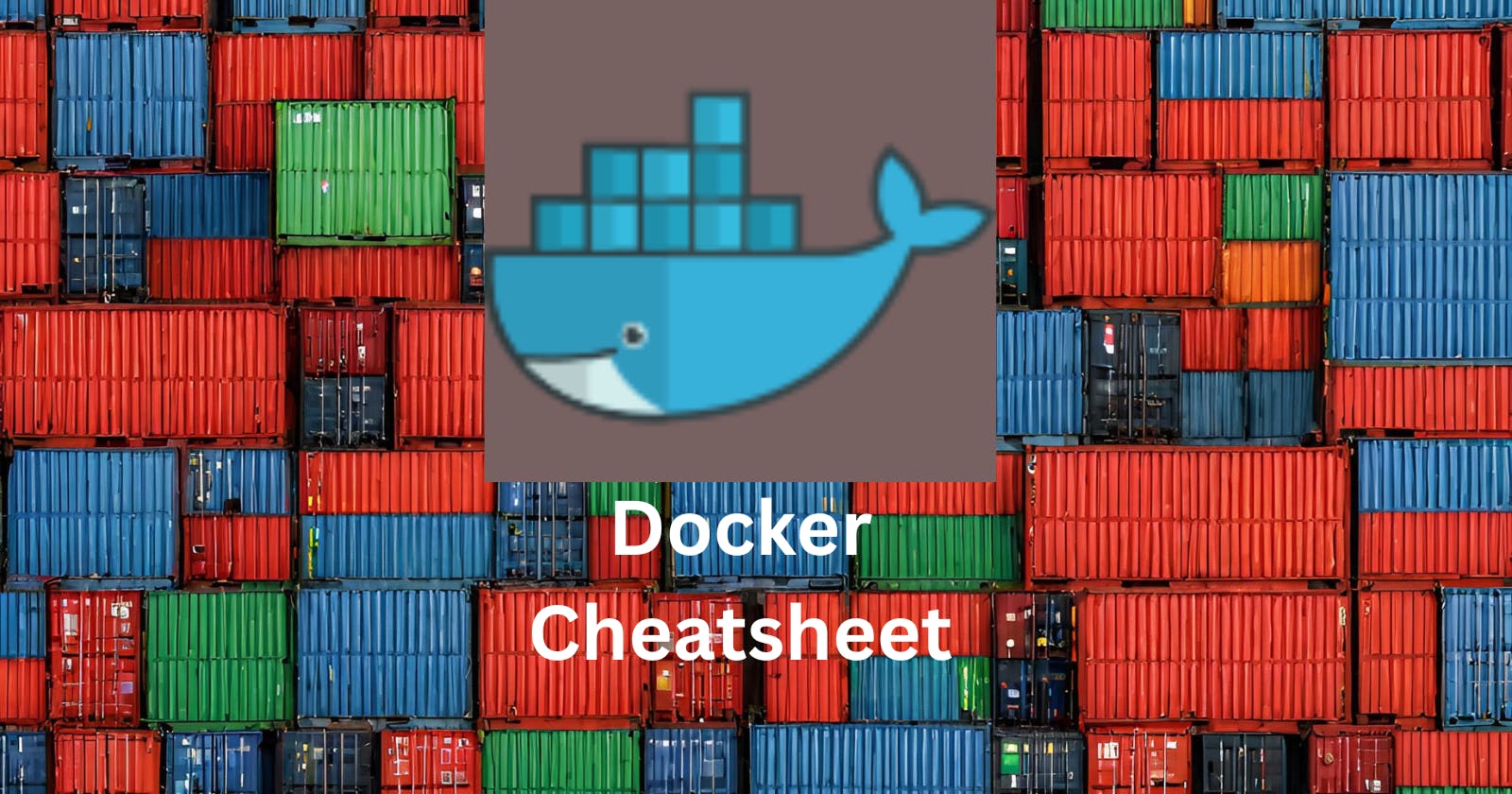 🐋Day 20 - Docker Cheat Sheet
