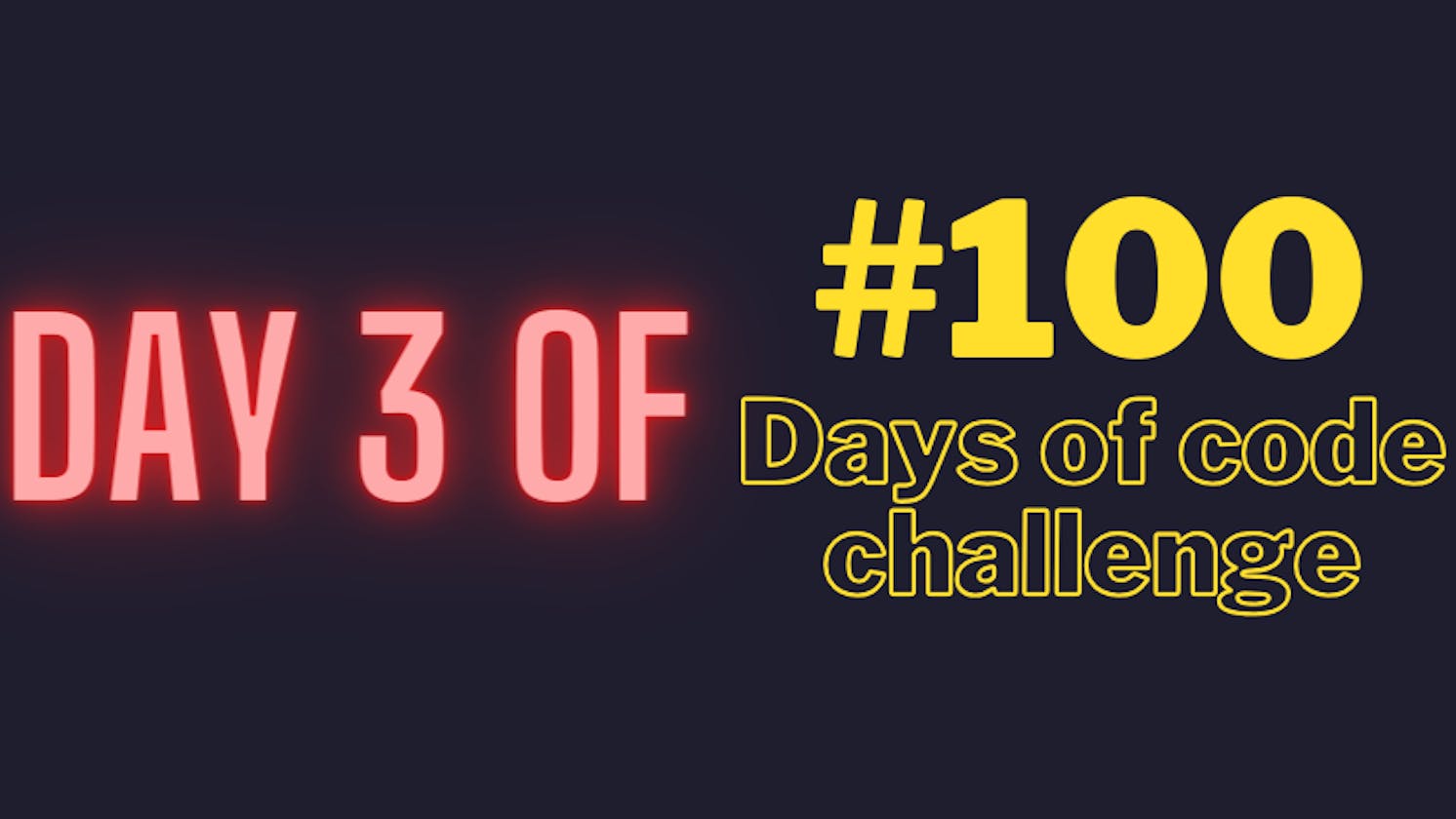 Day 3 of #100DaysOfCode
