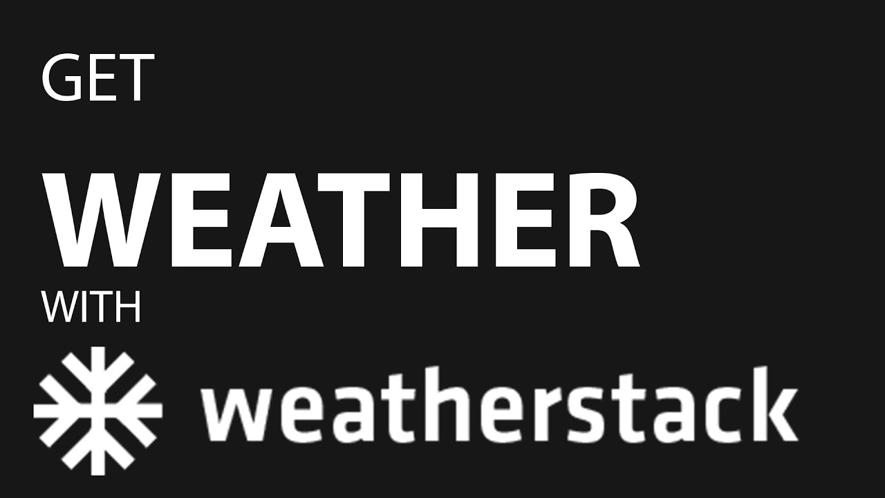 Power Your App with Weatherstack: The All-in-One Weather API Solution