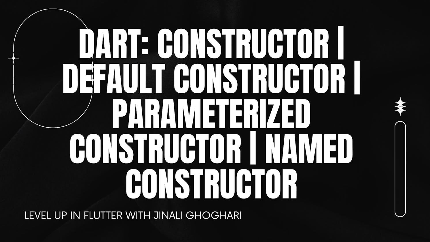 Dart: Constructor | Default Constructor | Parameterized Constructor | Named Constructor