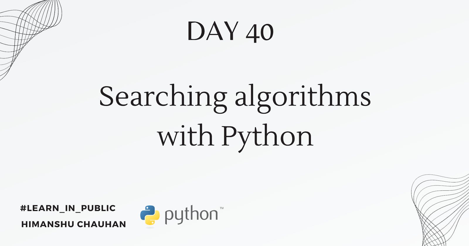 Day 40: Searching algorithms with Python