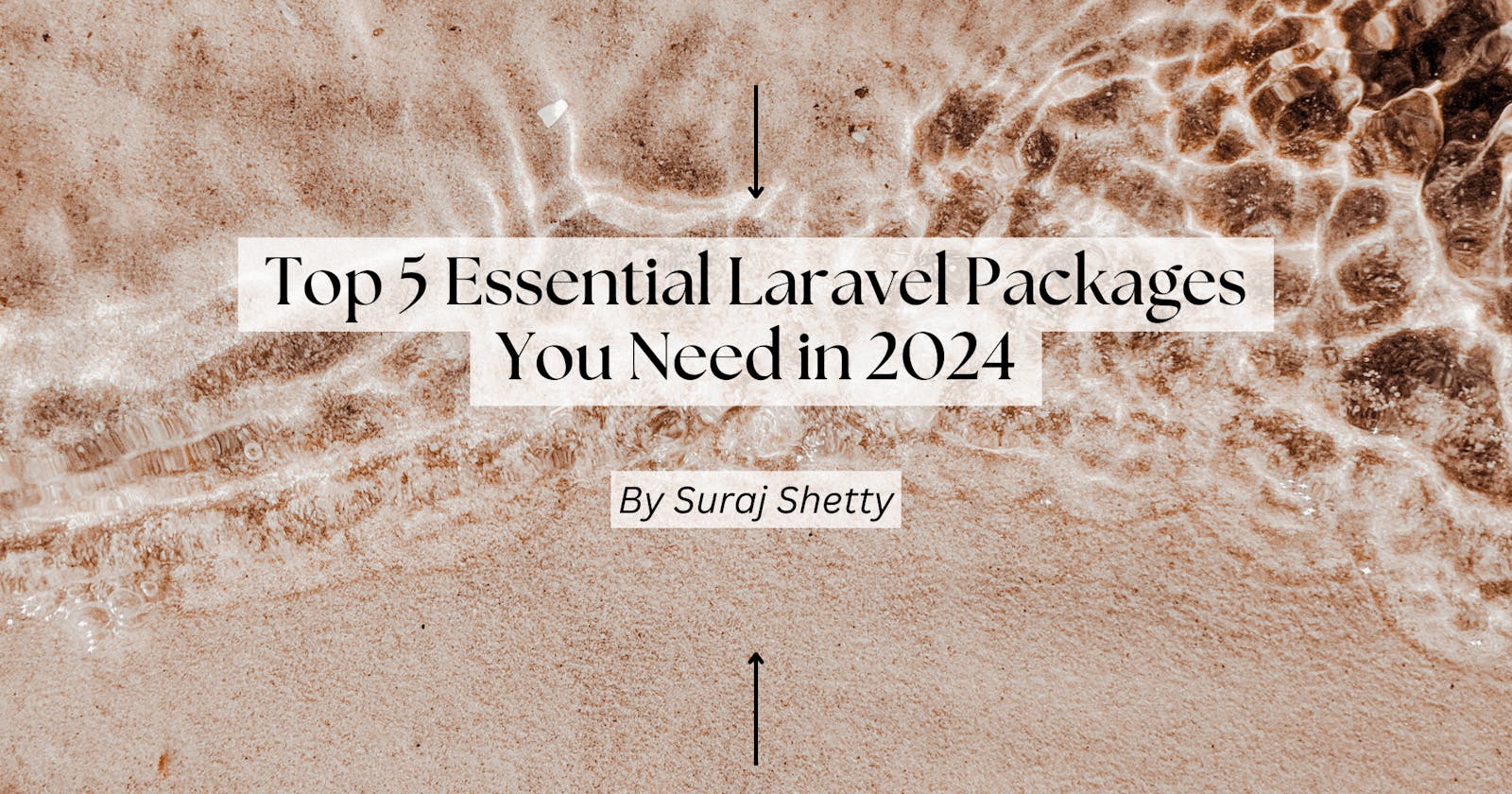 Top 5 Essential Laravel Packages You Need in 2024