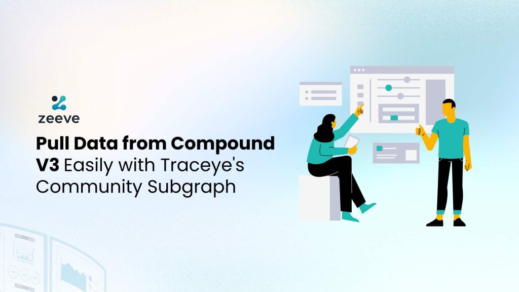 Pull Data from Compound V3 Easily with Traceye’s Community Subgraph