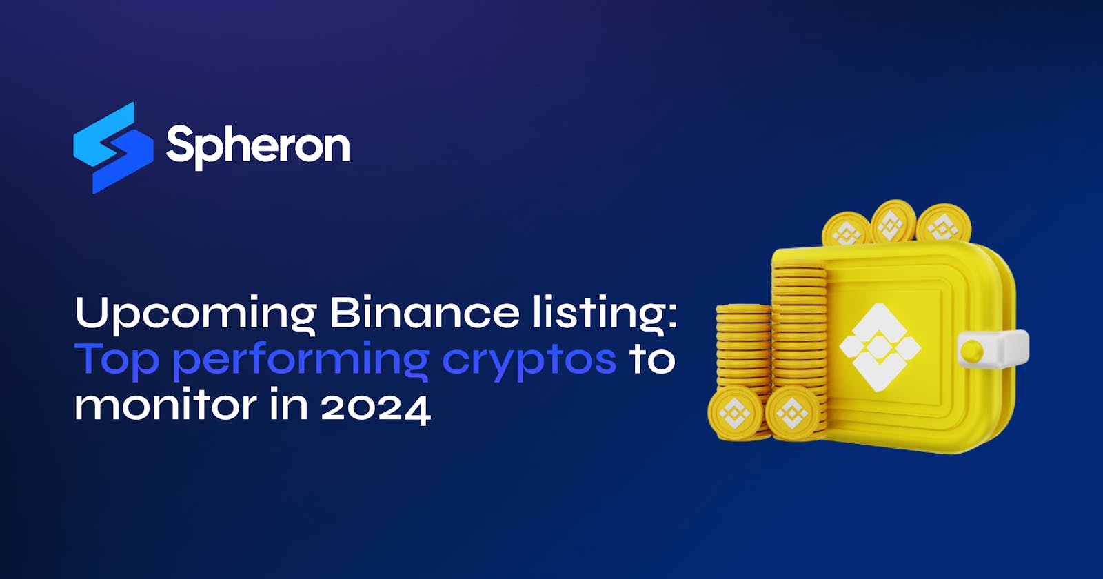 Upcoming Binance listing: Top 5 performing cryptos to monitor in 2024