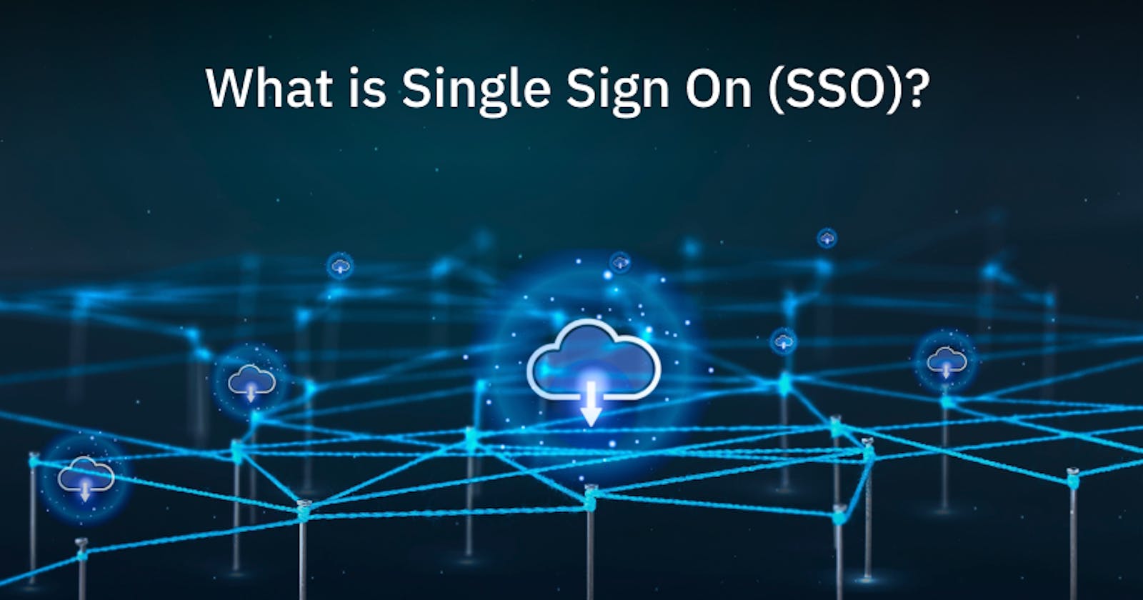 Simplifying Access Management: The Power of Single Sign-On (SSO)