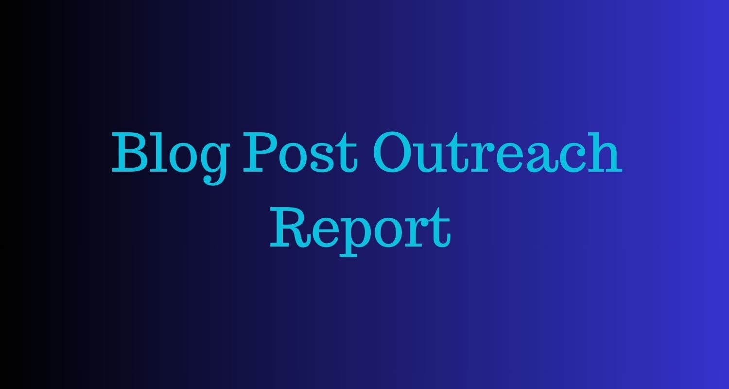 Blog Post Outreach Report