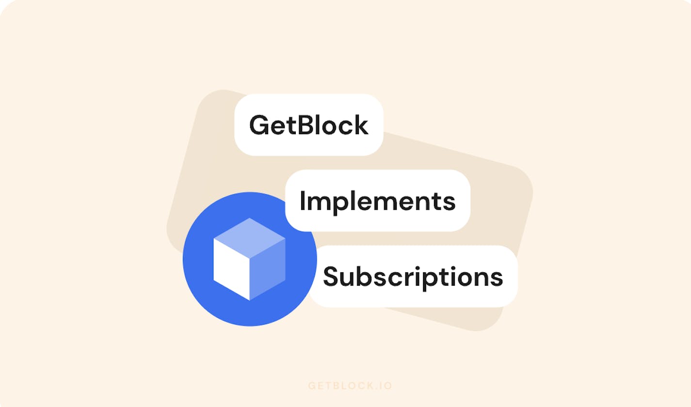 GetBlock Introduces Subscriptions: Save 50% on RPC Node