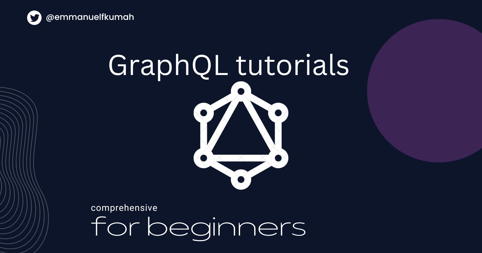 A comprehensive introduction to GraphQL: for efficient data queries and mutations