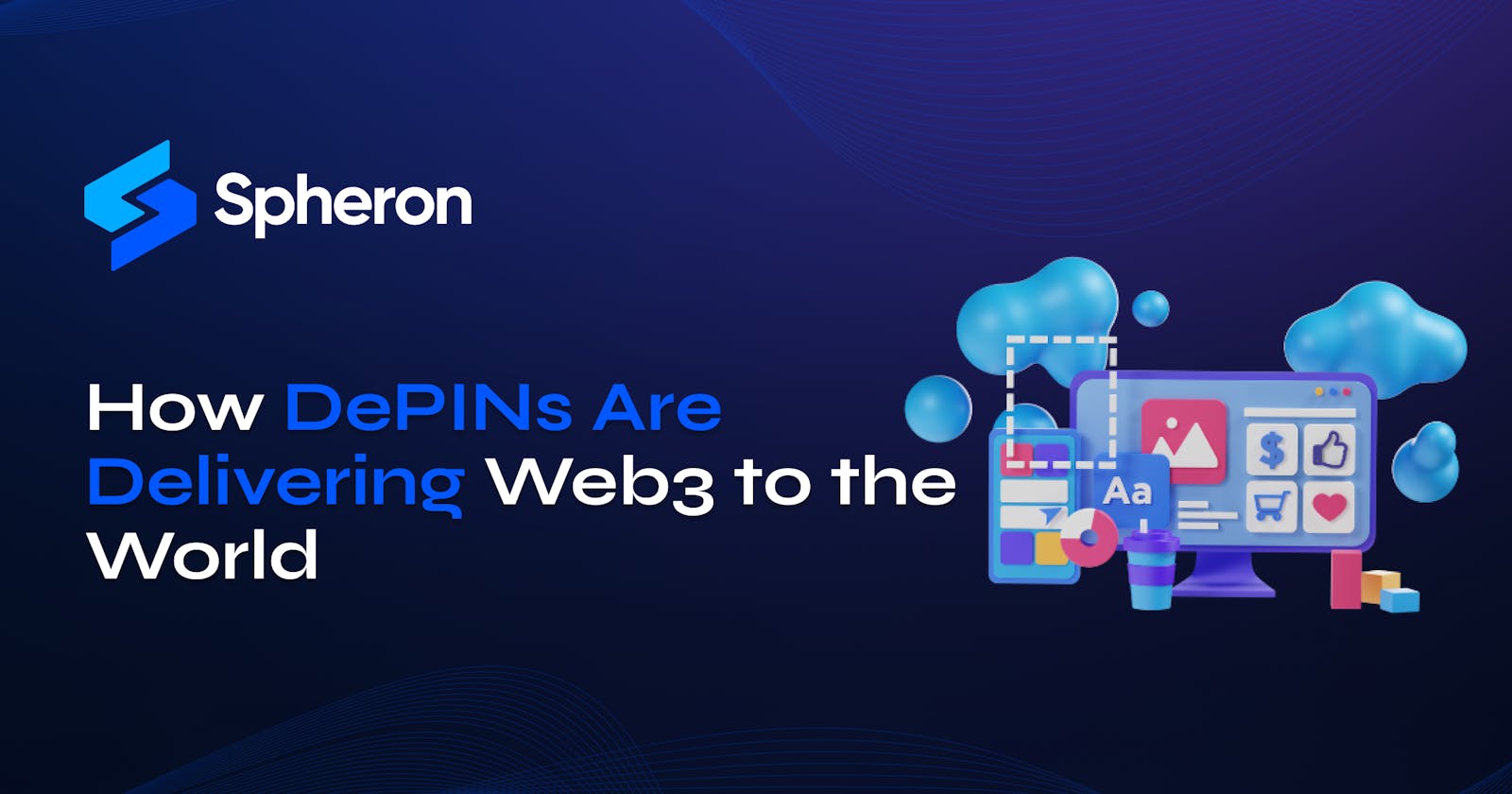 How DePINs Are Delivering Web3 to the World