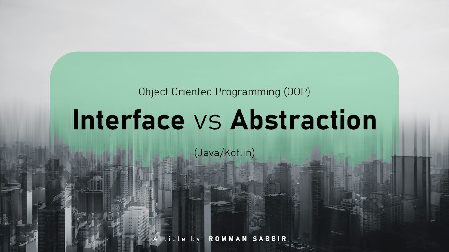 Object Oriented Programming (OOP) - Interface vs Abstraction (Java/Kotlin)