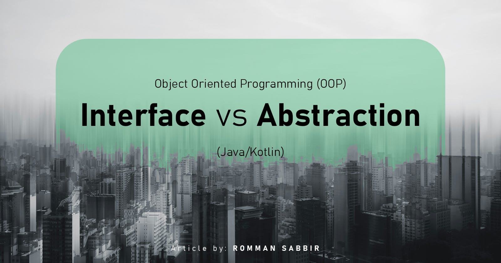 Object Oriented Programming (OOP) - Interface vs Abstraction (Java/Kotlin)
