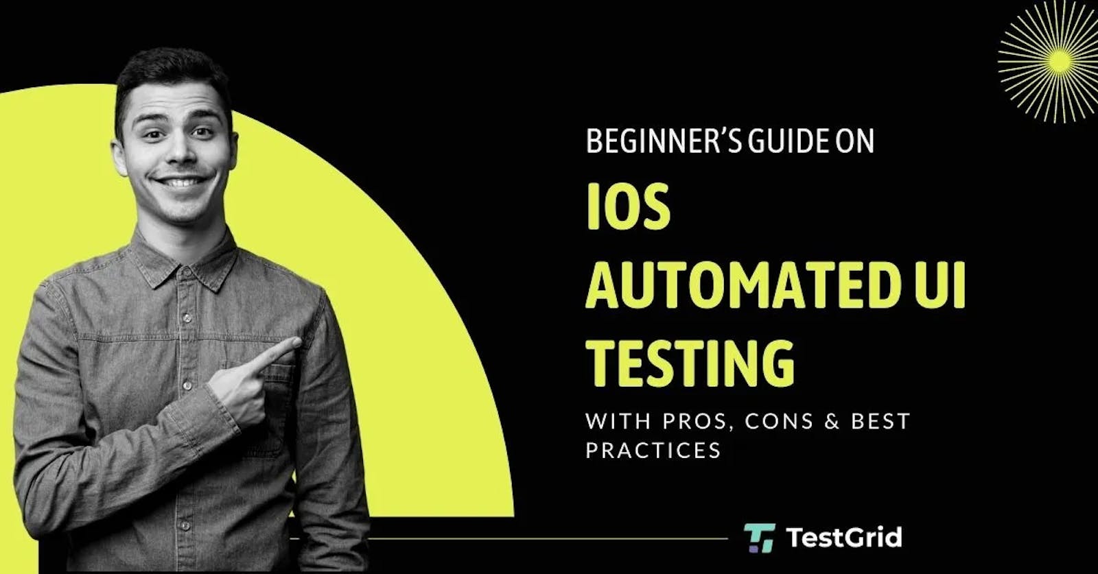 Beginner’s Guide On iOS Automated UI Testing