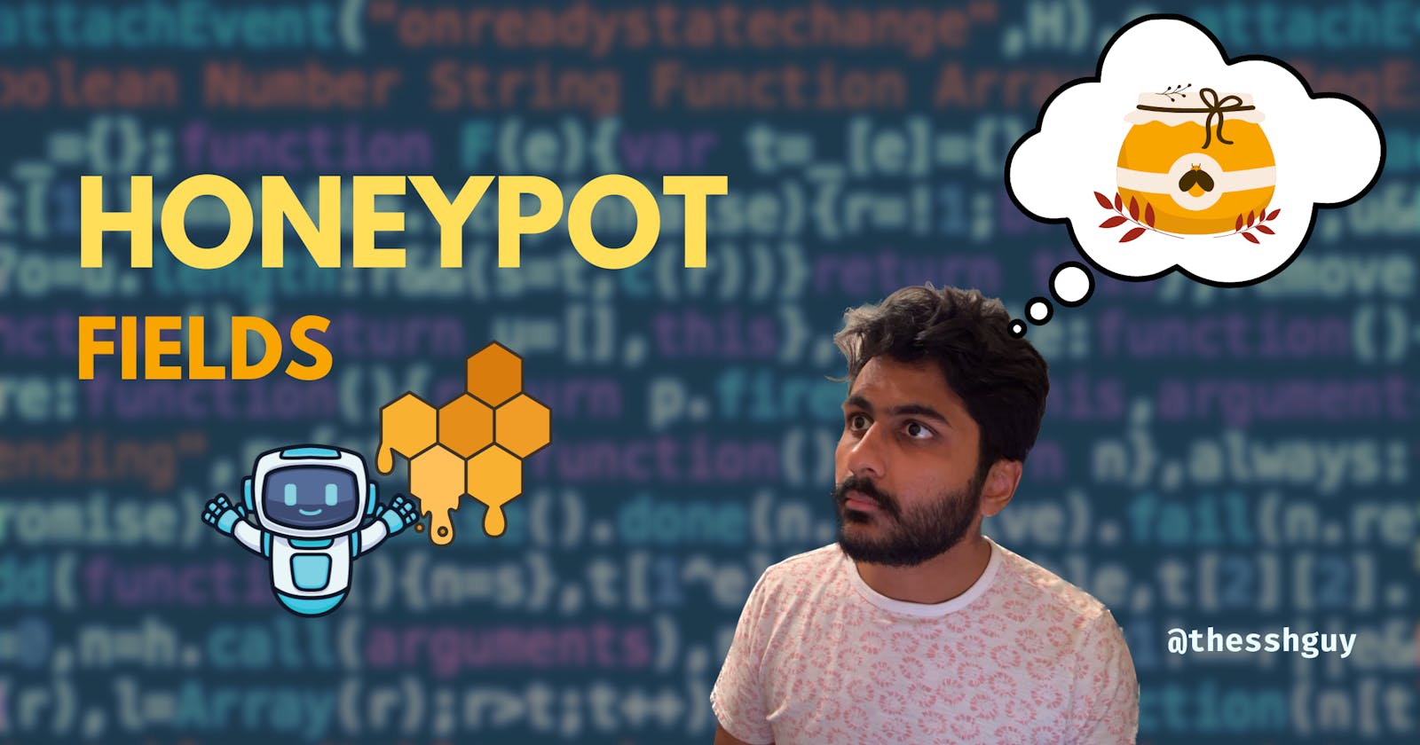 Understanding Honeypots: A Guide to Protecting Your Website from Spam Bots