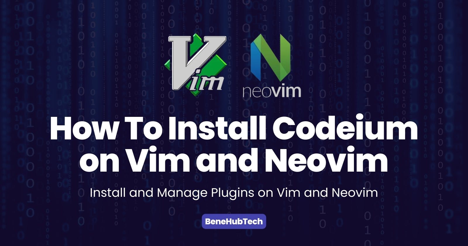 How To Install The Codeium Plugin on Vim and Neovim