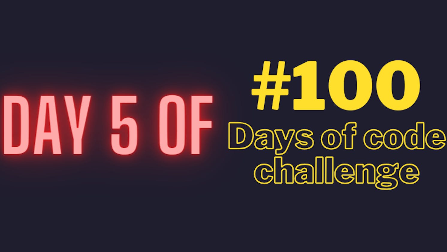 Day 5 of #100DaysOfCode