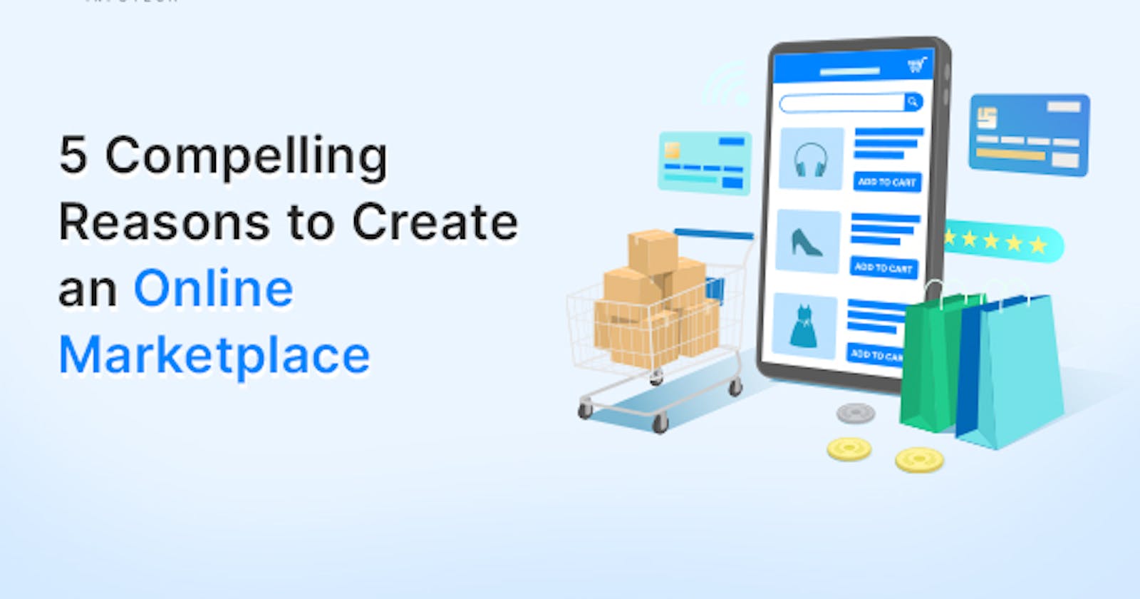 5 Compelling Reasons to Create an Online Marketplace