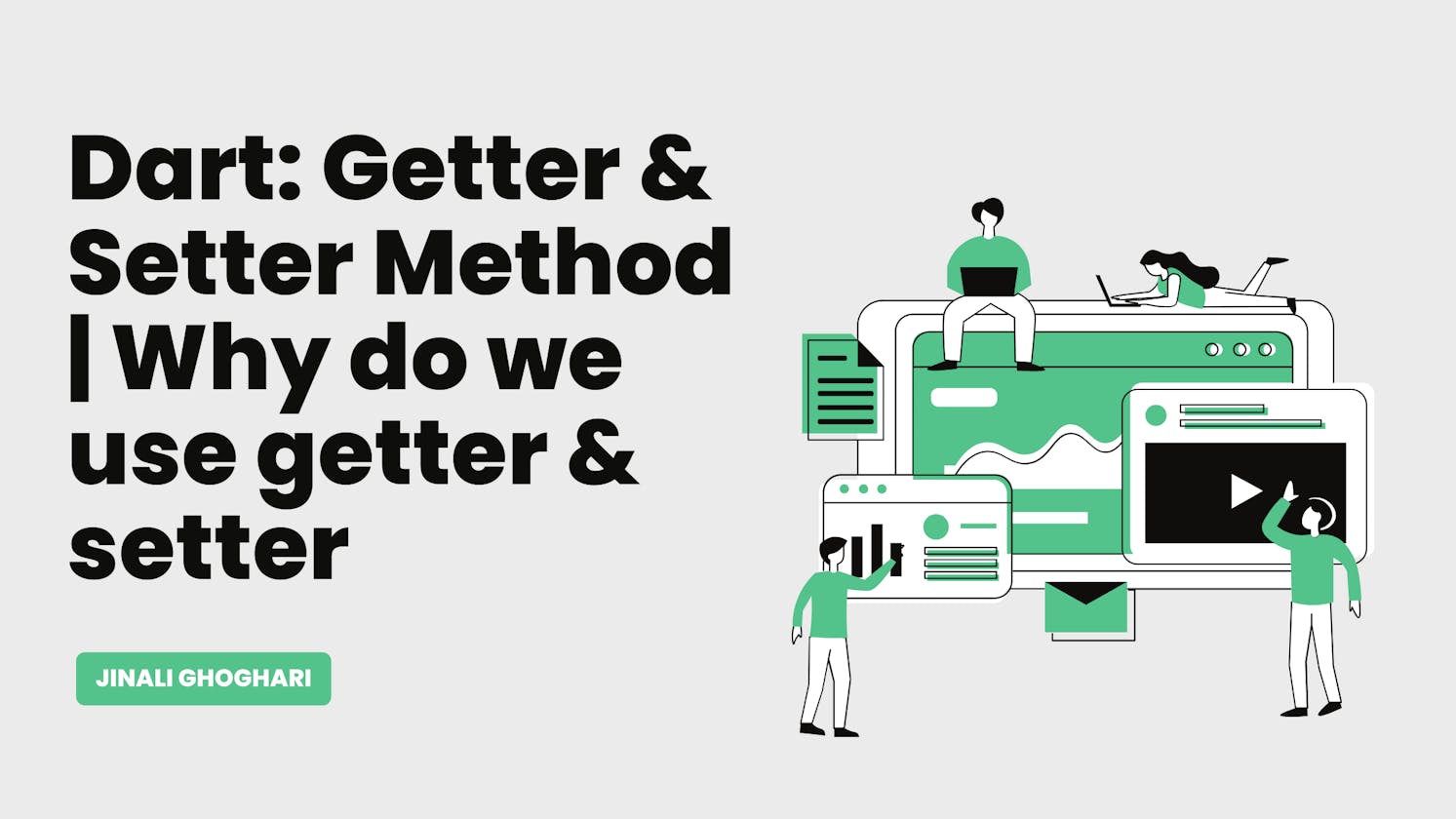 Dart: Getter & Setter Method |  Why do we use getter & setter