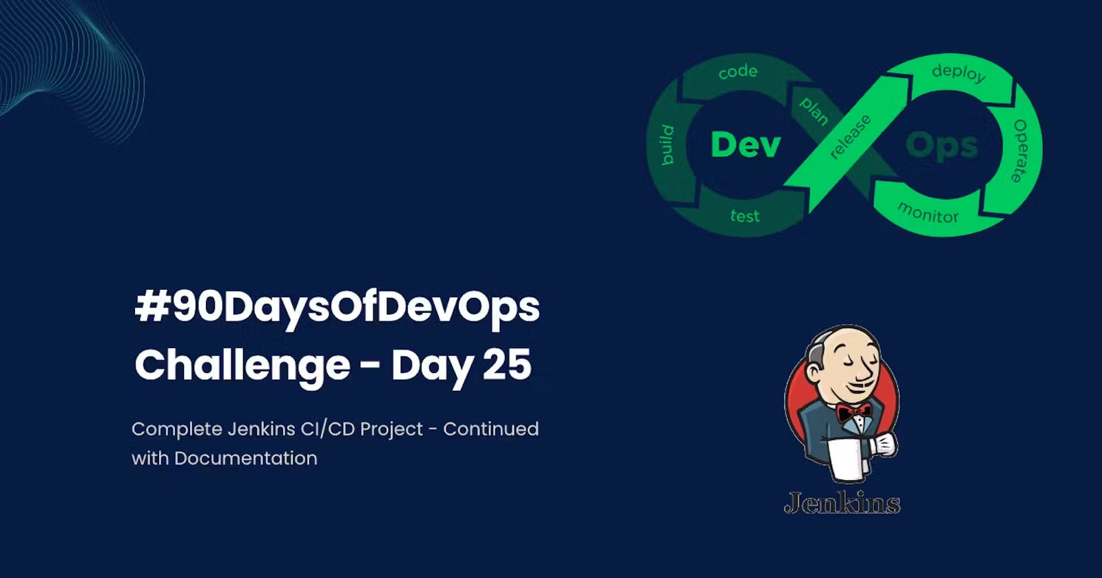 🛠Day 25 - Complete Jenkins CI/CD Project - Continued with Documentation