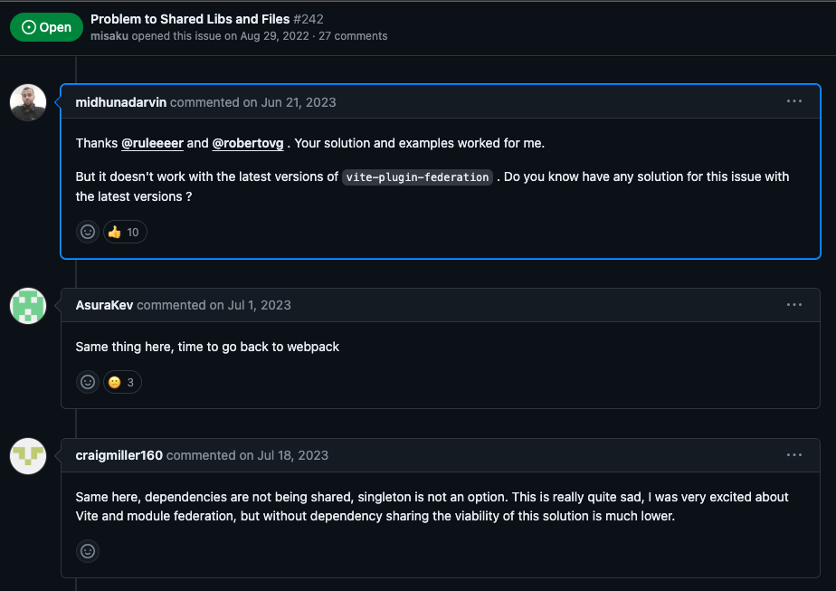 A screen shot of a comment on a open issue in the vite-plugin-federation repository: Thanks @ruleeeer and @robertovg . Your solution and examples worked for me.  But it doesn't work with the latest versions of vite-plugin-federation . Do you know have any solution for this issue with the latest versions ?