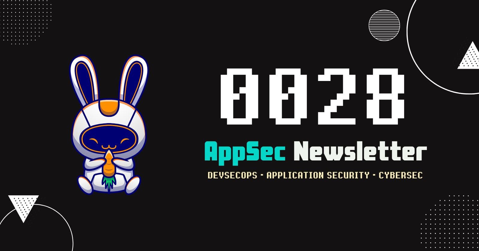 AppSec Newsletter 0028
