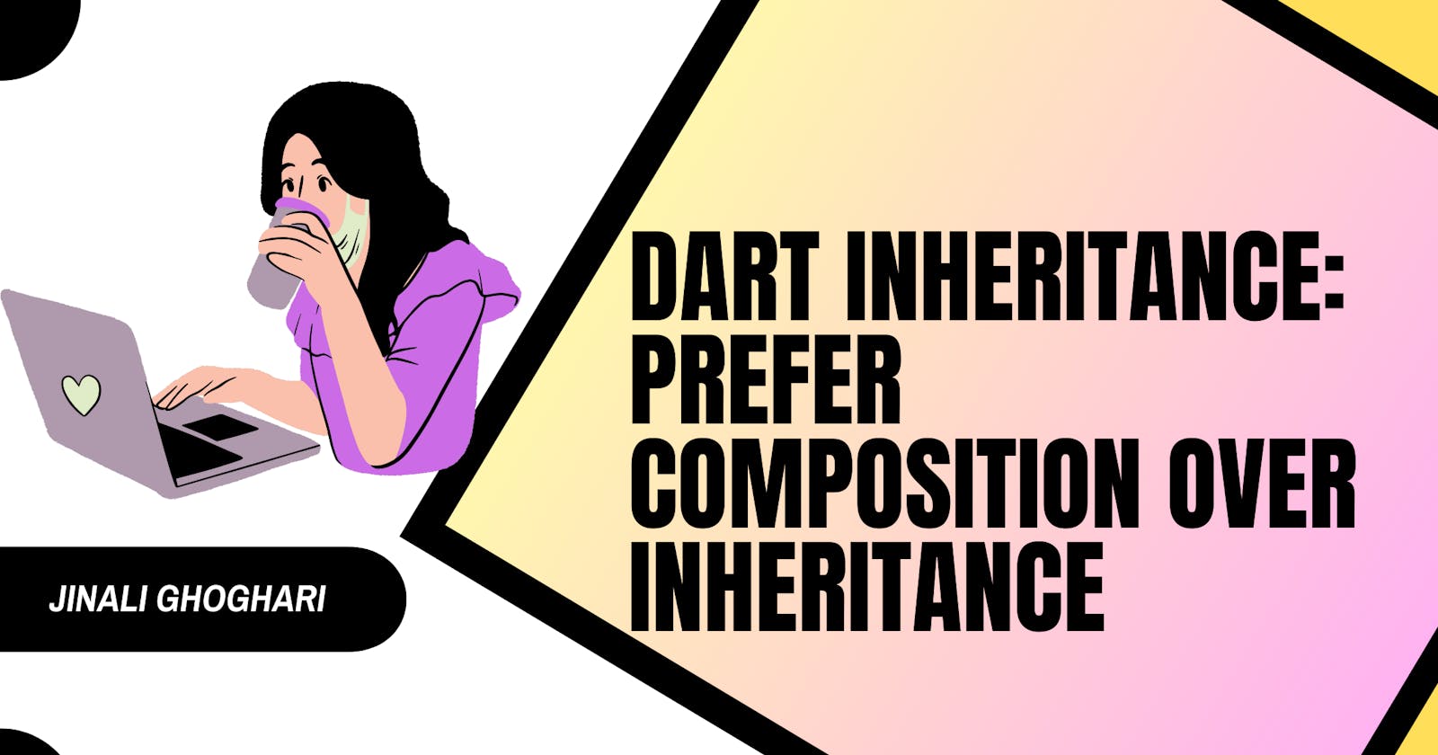 Dart Inheritance: Prefer Composition over Inheritance