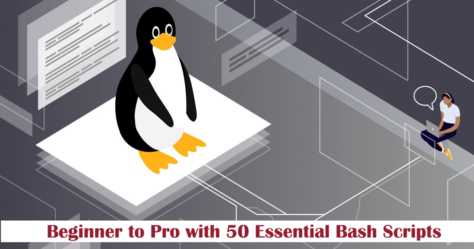 "Simplify Bash Scripting : Beginner to Pro with 50 Essential Scripts" 🧑‍💻