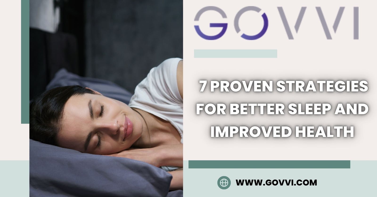 GOVVI - 7 Proven Strategies for Better Sleep and Improved Health