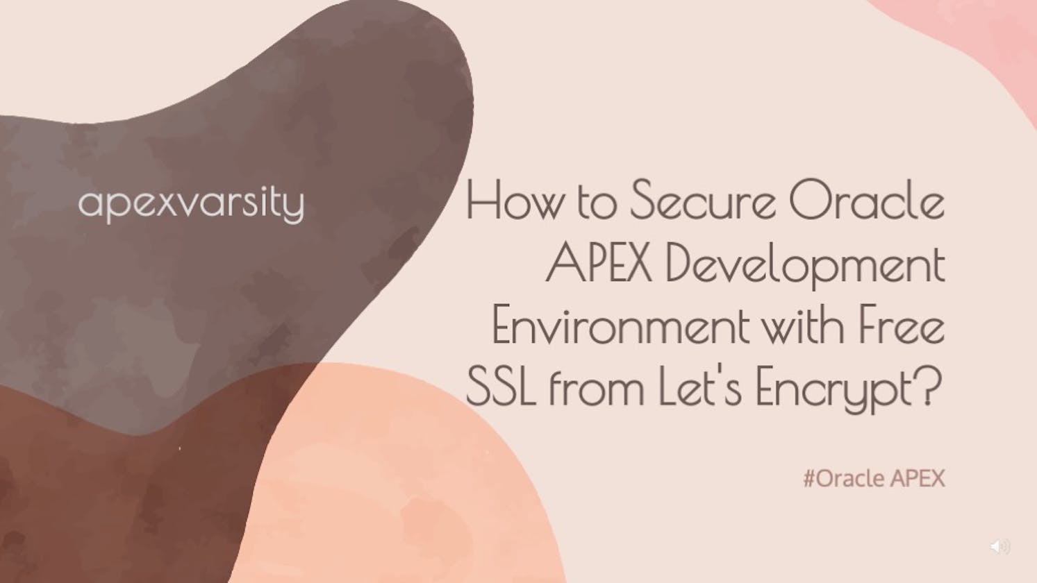 How to Secure Oracle APEX Development Environment with Free SSL from Let's Encrypt?