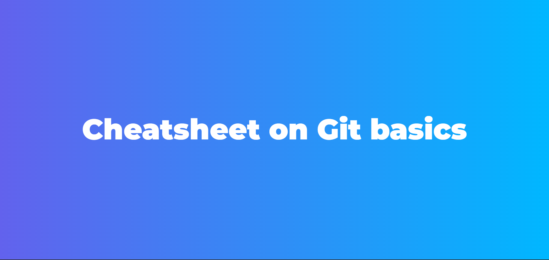 Cheat sheet on git basics