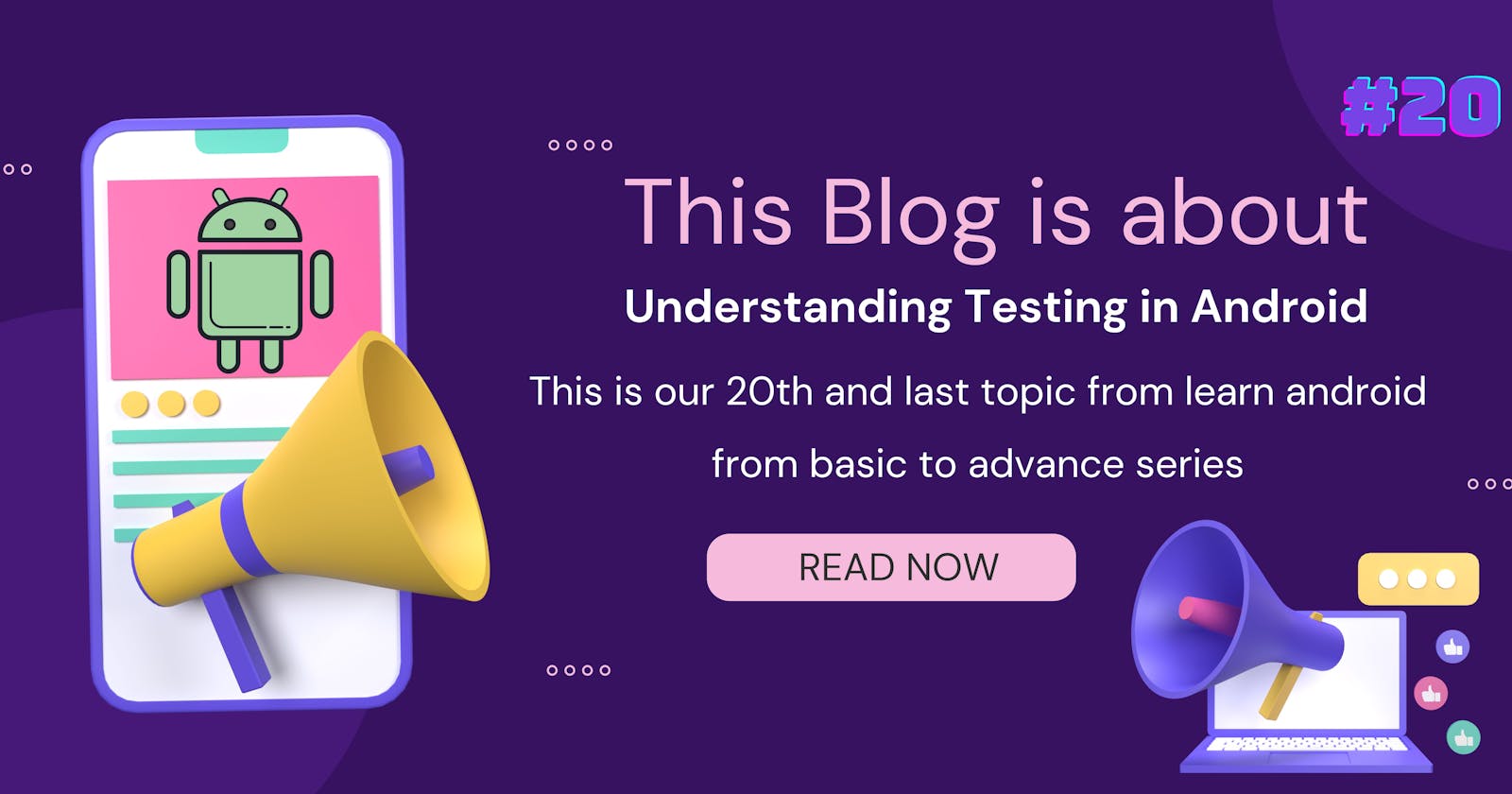 Topic: 20 Understanding Testing in Android