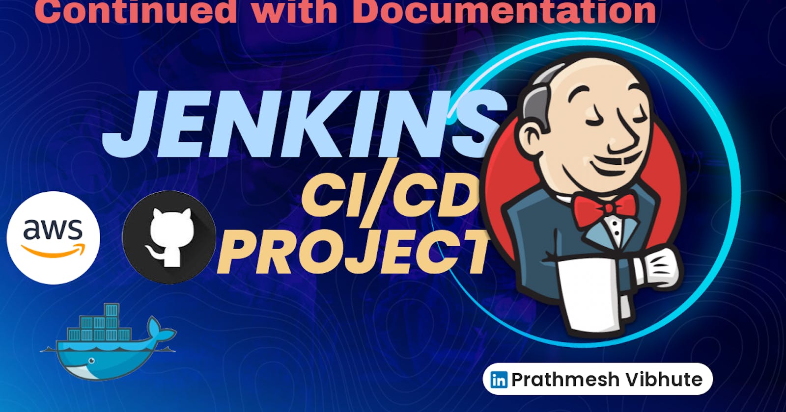 Day 25 : Complete Jenkins CI/CD Project - Continued with Documentation