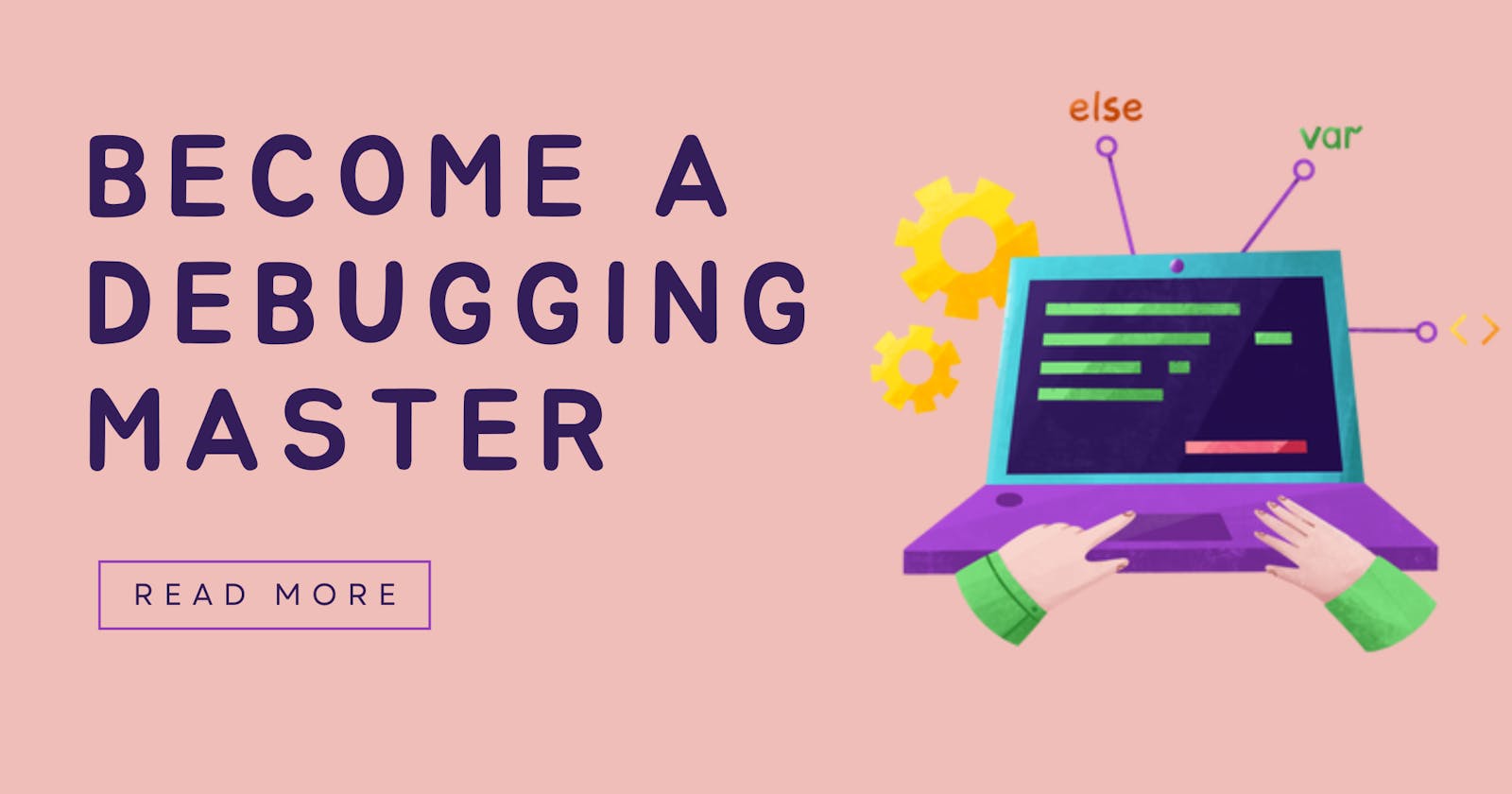 Seeking Bug-Free Websites? A guide to master debugging