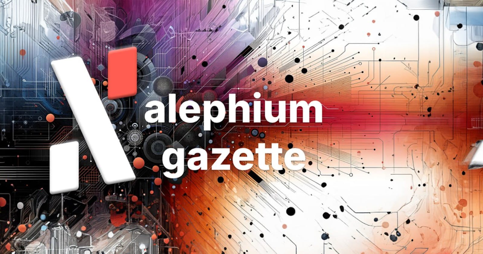Introducing the Alephium Gazette