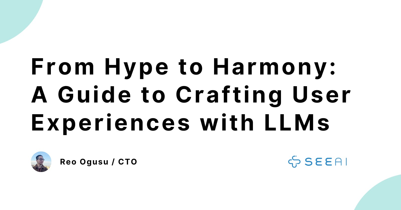 From Hype to Harmony: A Guide to Crafting User Experiences with LLMs