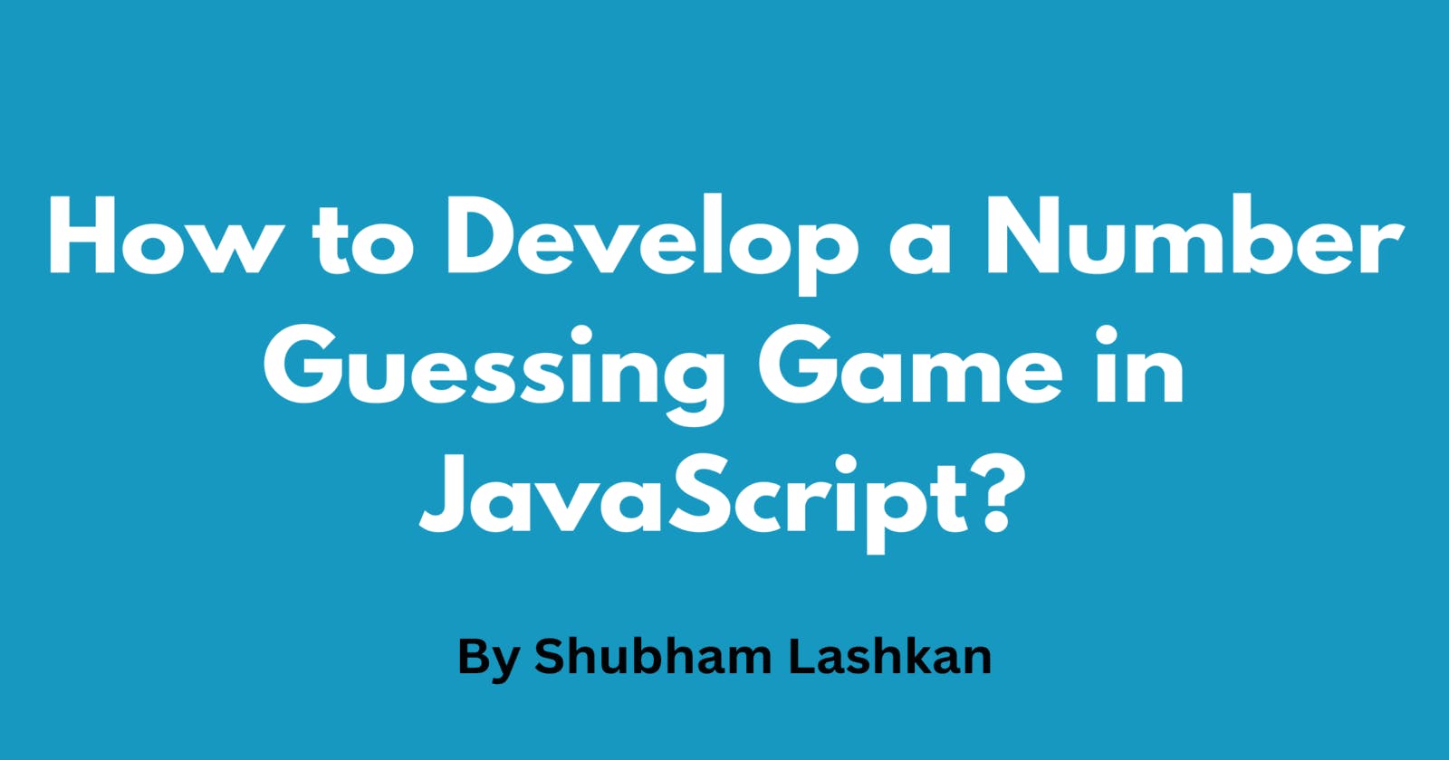 How to Develop a Number Guessing Game in JavaScript?