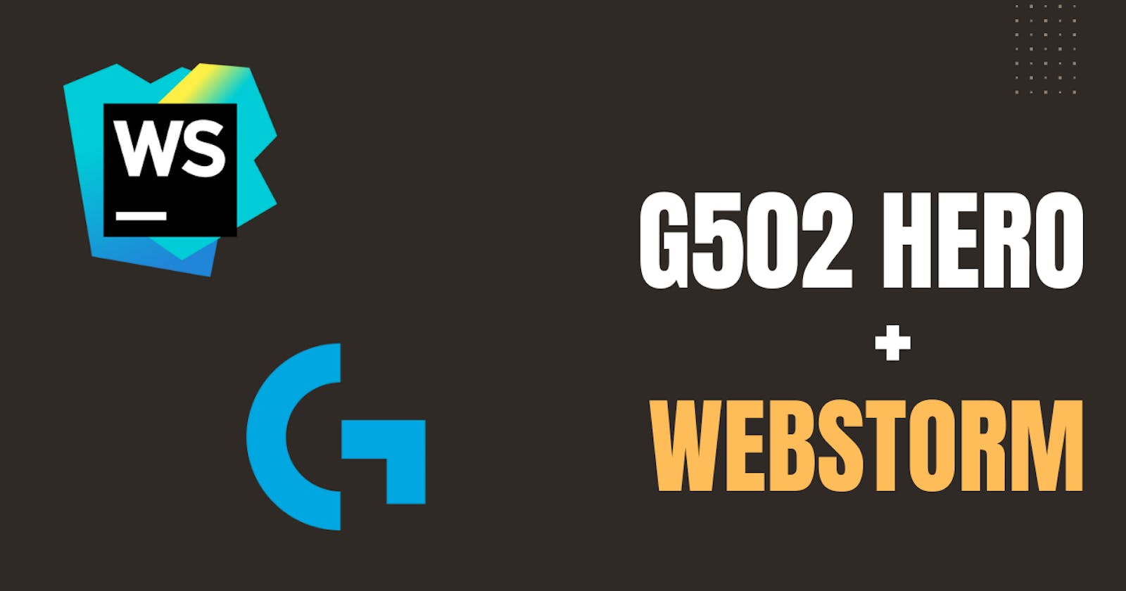 Logitech G502 With WebStorm