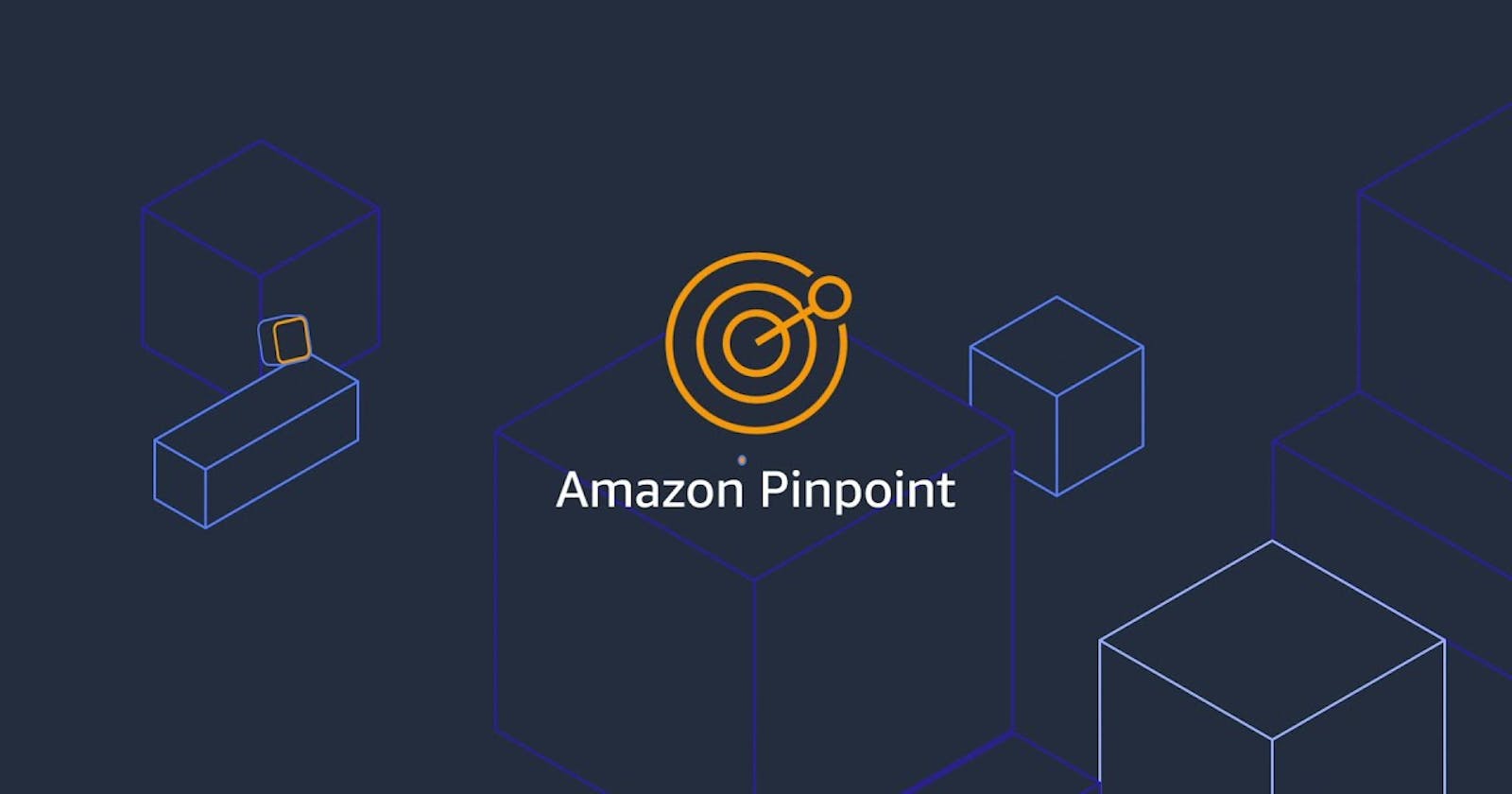 Simplifying AWS Pinpoint Implementation: A Step-by-Step Guide