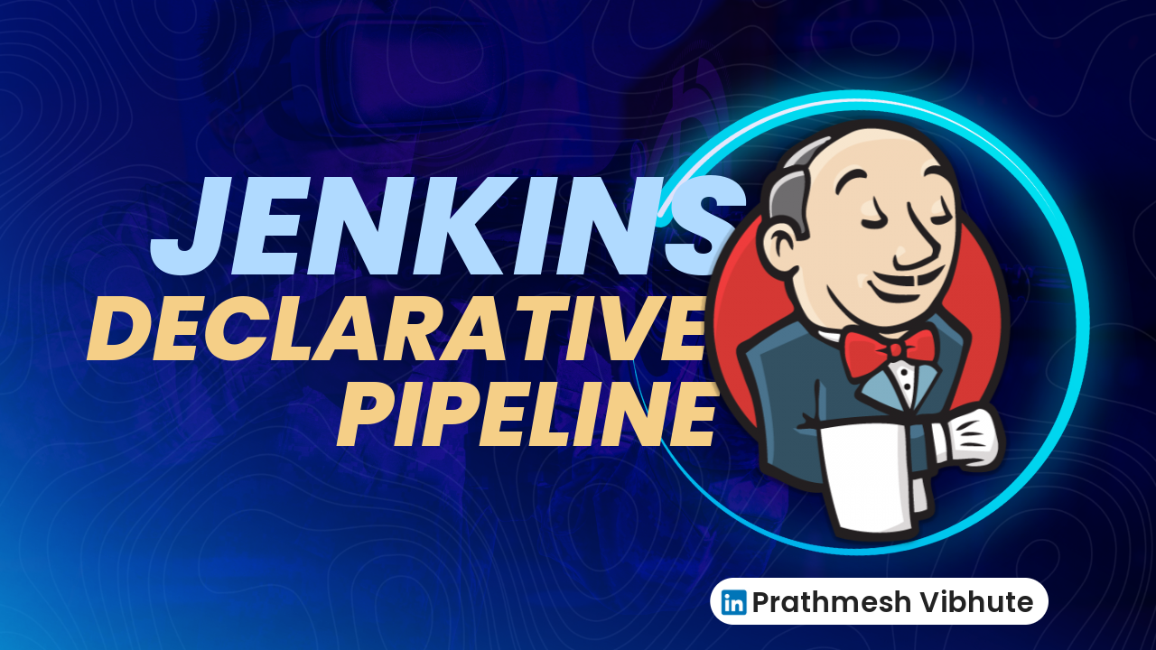 Day 26 : Jenkins Declarative Pipeline