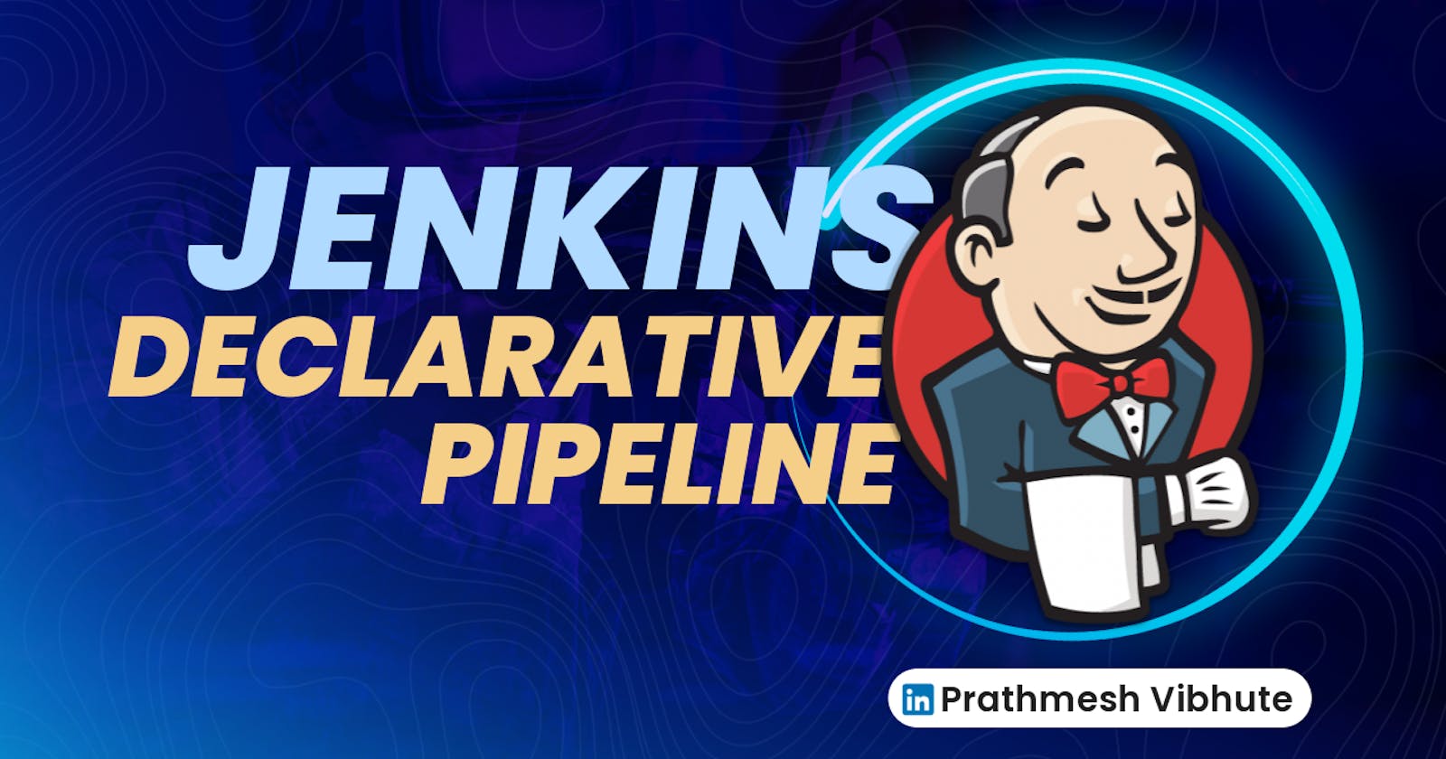 Day 26 : Jenkins Declarative Pipeline