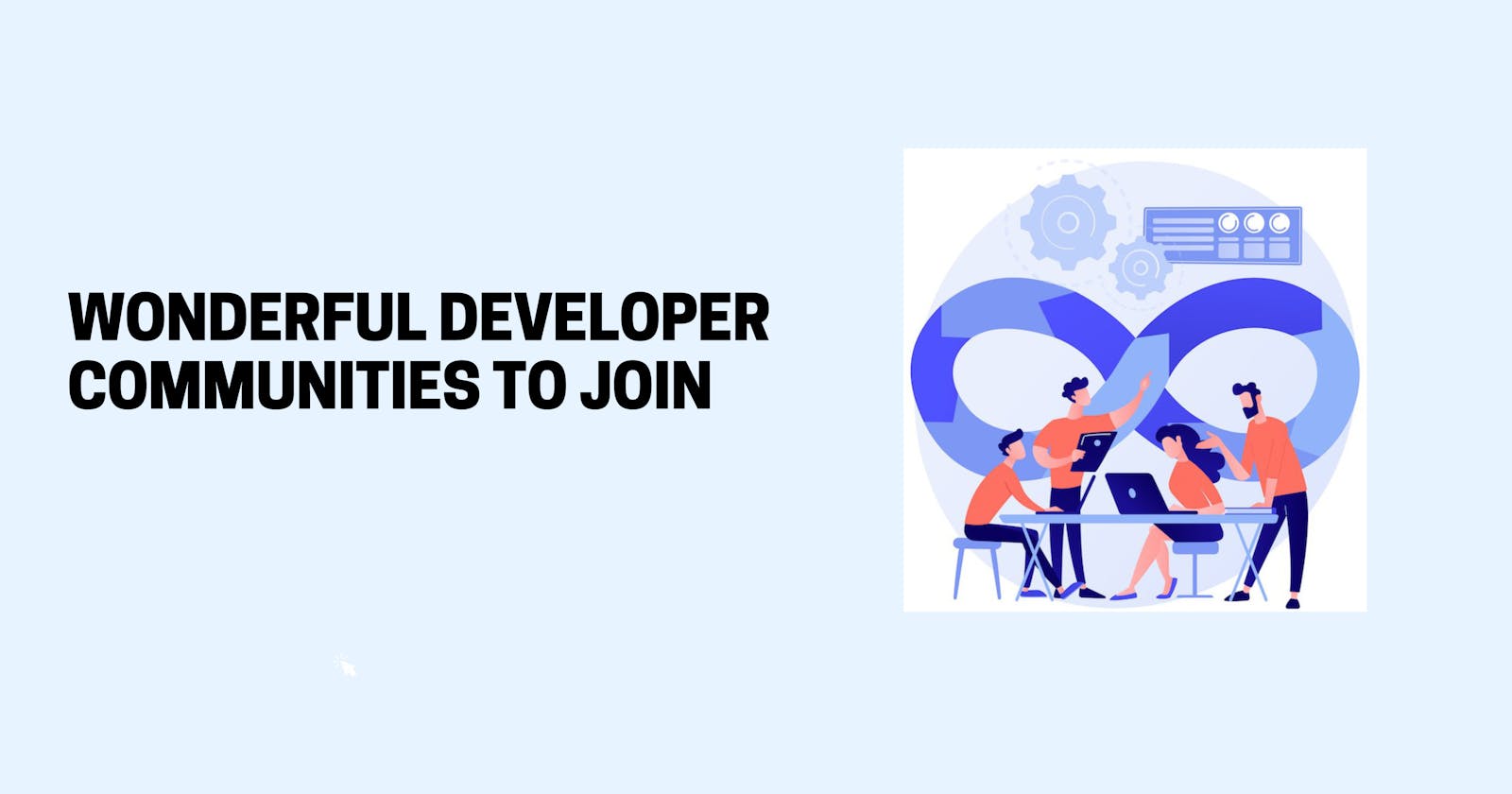 Wonderful developer communities to join