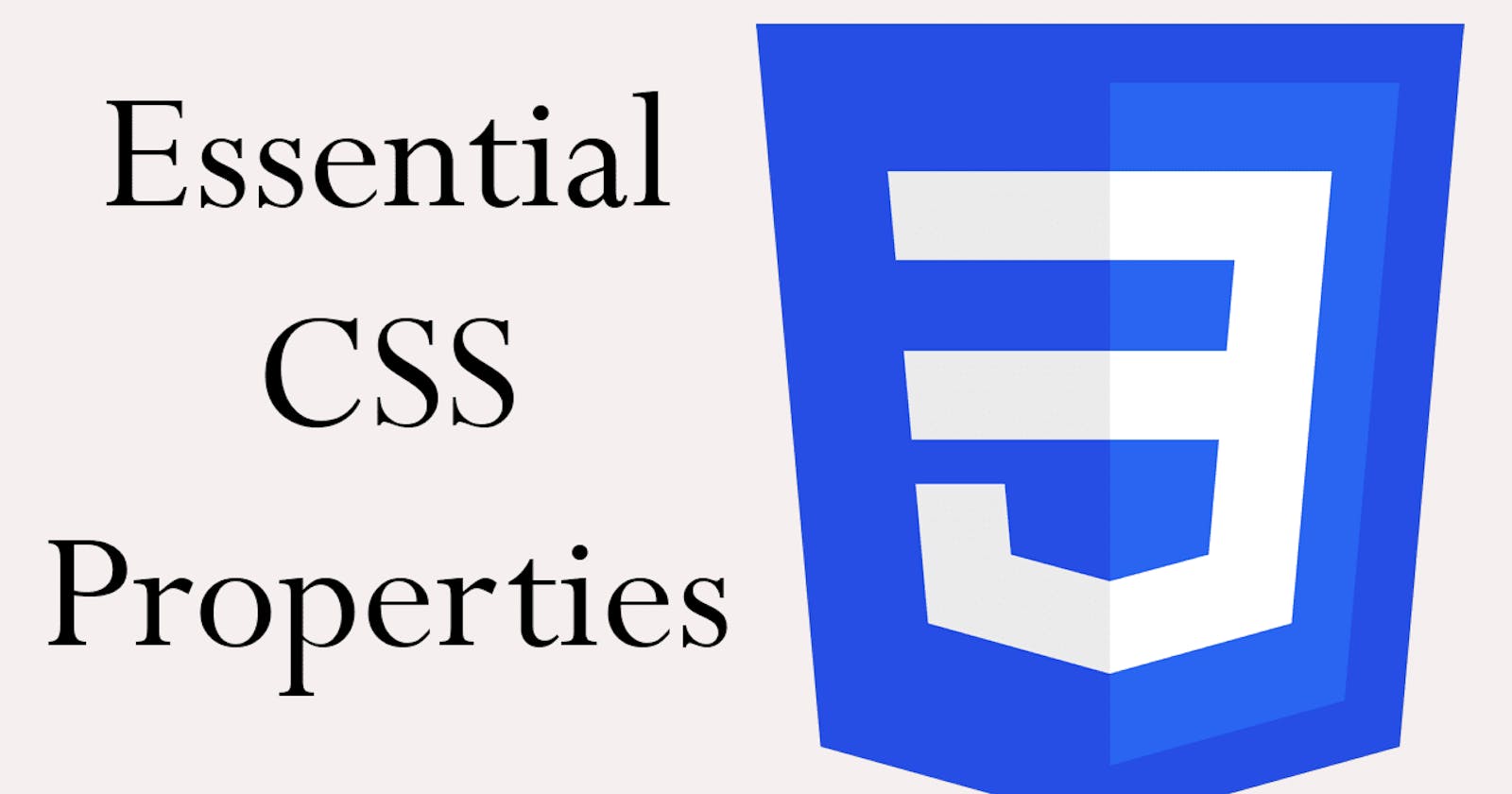 Essential CSS Properties :